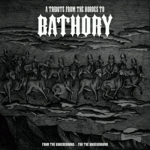 Bathory : A Tribute from the Hordes to Bathory